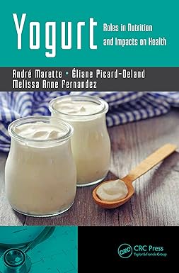 Yogurt Roles in Nutrition and Impacts on Health
