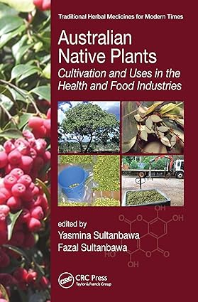 Australian Native Plants Cultivation and Uses in the Health and Food Industries