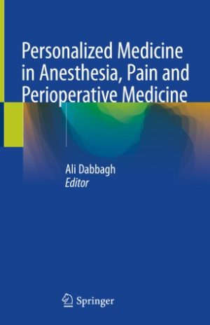 Personalized Medicine in Anesthesia Pain and Perioperative Medicine