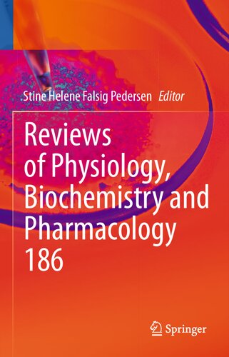 Reviews of Physiology Biochemistry and Pharmacology Volume 186