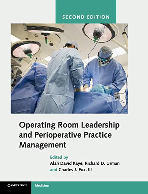 Operating Room Leadership and Perioperative Practice Management 2nd Ed