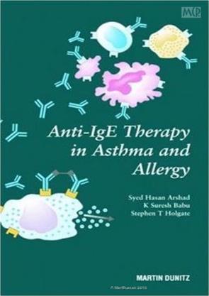 Anti IgE Therapy in Asthma and Allergy