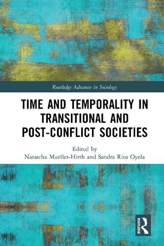 Time and Temporality in Transitional and Post Conflict Societies