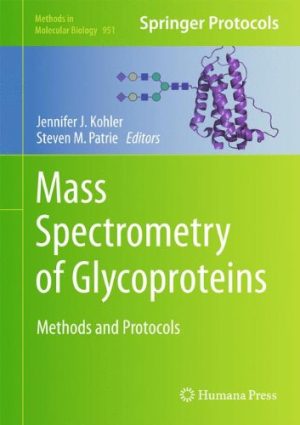 Mass Spectrometry of Glycoproteins Methods and Protocols