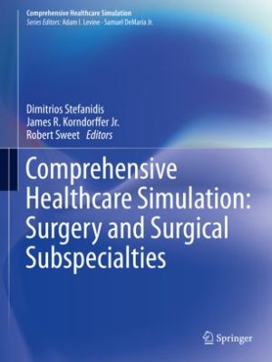 Comprehensive Healthcare Simulation Surgery and Surgical Subspecialties