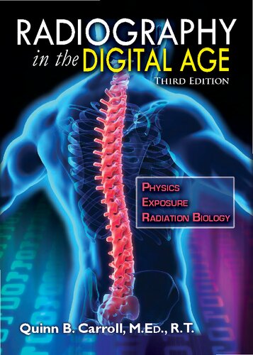 Radiography in the Digital Age Physics Exposure Radiation Biology