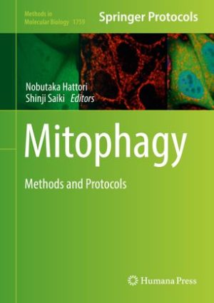 Mitophagy Methods and Protocols