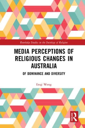 Media Perceptions of Religious Changes in Australia Of Dominance and Diversity