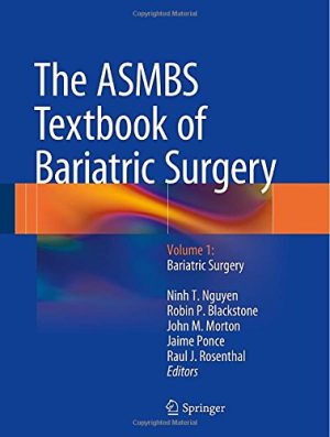 The ASMBS Textbook of Bariatric Surgery Volume 1 Bariatric Surgery