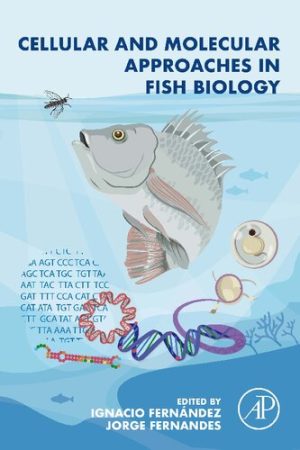 Cellular and Molecular Approaches in Fish Biology