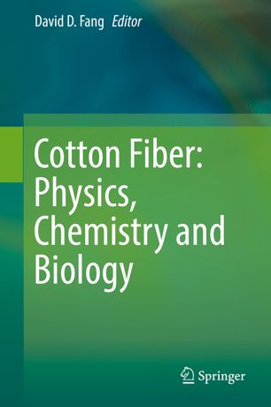 Cotton Fiber Physics Chemistry and Biology