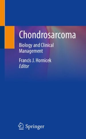 Chondrosarcoma Biology and Clinical Management