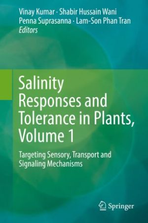 Salinity Responses and Tolerance in Plants Volume 2 Exploring RNAi Genome Editing and Systems Biology