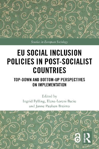 EU Social Inclusion Policies in Post Socialist Countries Top Down and Bottom Up Perspectives on Implementation