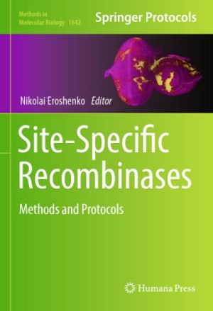 Site Specific Recombinases Methods and Protocols
