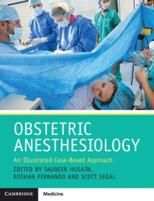 Obstetric Anesthesiology An illustrated Case Based Approach