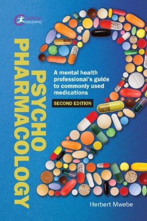 Psychopharmacology A Mental Health Professionals Guide To Commonly Used Medications 2nd Edition