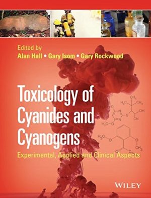 Toxicology Of Cyanides And Cyanogens Experimental Applied And Clinical Aspects
