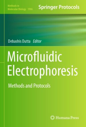 Microfluidic Electrophoresis Methods and Protocols By Debashis Dutta