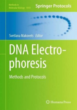 DNA Electrophoresis Methods and Protocols