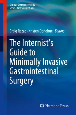 The Internists Guide to Minimally Invasive Gastrointestinal Surgery