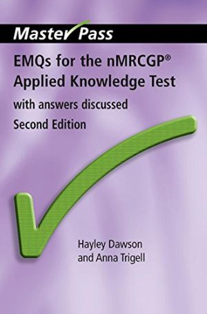 EMQs for the NMRCGP Applied Knowledge Test With Answers Discussed