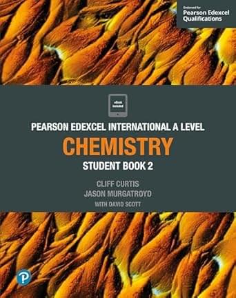 Pearson Edexcel International A Level Chemistry Student Book 2