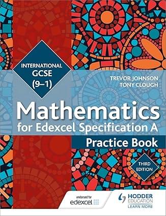 Edexcel International GCSE 9 1 Mathematics Practice Book 3rd Edition